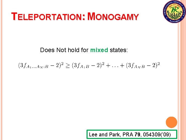 TELEPORTATION: MONOGAMY Does Not hold for mixed states: Lee and Park, PRA 79, 054309(’