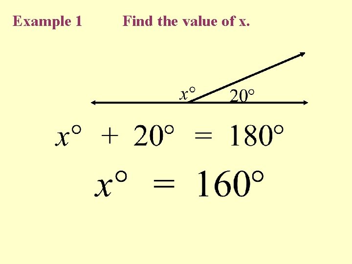 Example 1 Find the value of x. Example 1 Find the value of x.