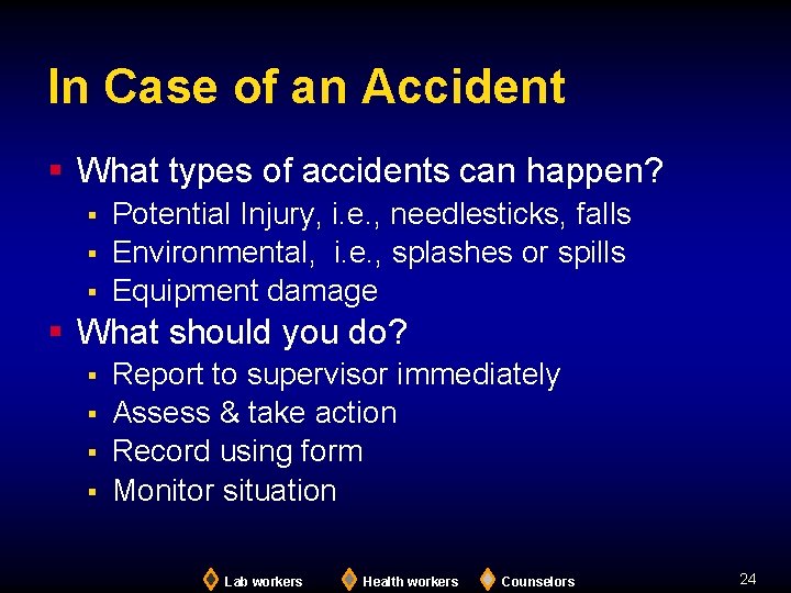 In Case of an Accident § What types of accidents can happen? § §