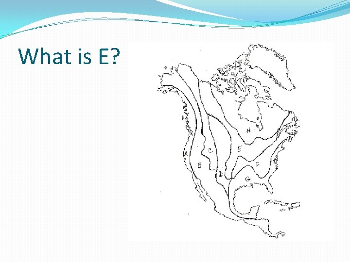 What is E? 