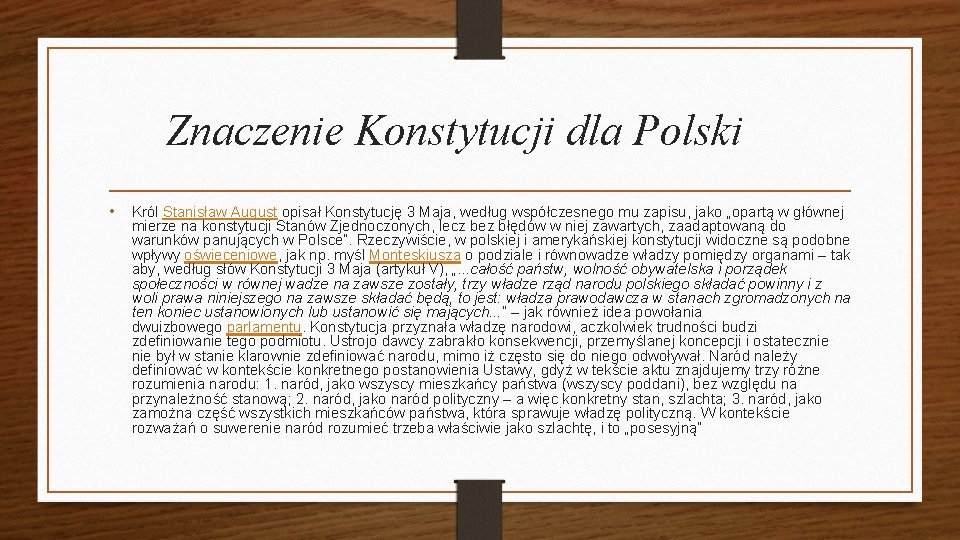 Znaczenie Konstytucji dla Polski • Król Stanisław August opisał Konstytucję 3 Maja, według współczesnego