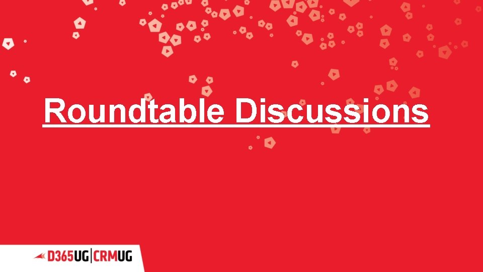 Roundtable Discussions 