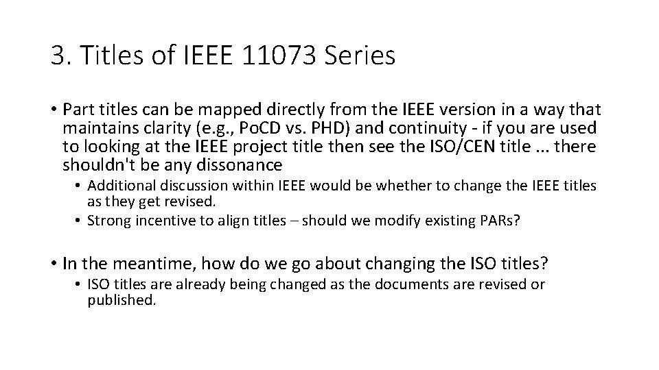 3. Titles of IEEE 11073 Series • Part titles can be mapped directly from