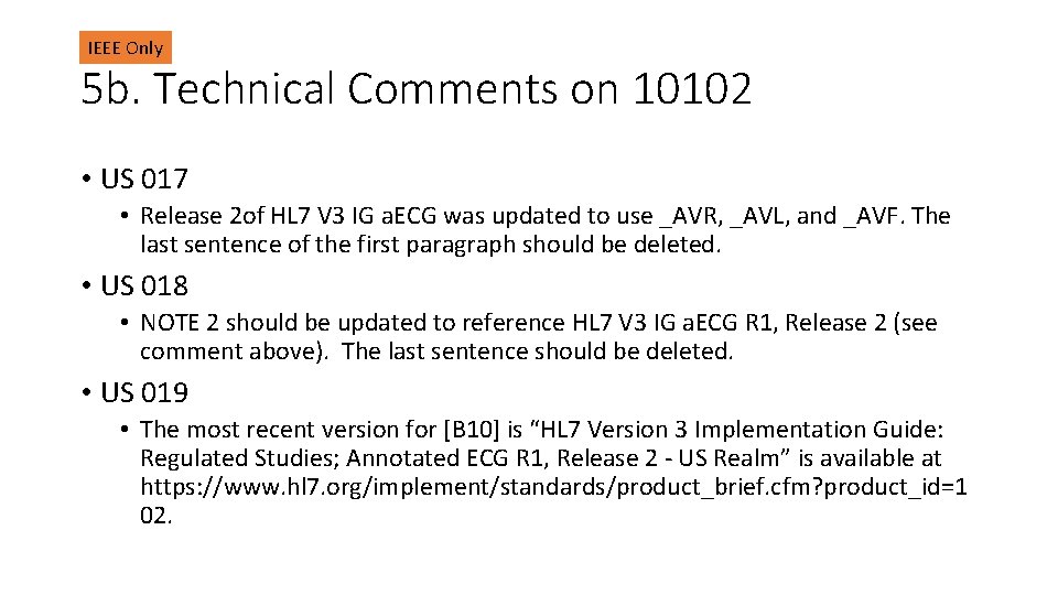 IEEE Only 5 b. Technical Comments on 10102 • US 017 • Release 2