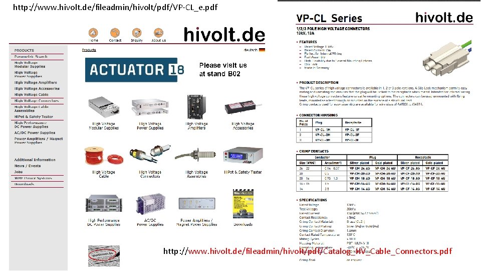 http: //www. hivolt. de/fileadmin/hivolt/pdf/VP-CL_e. pdf http: //www. hivolt. de/fileadmin/hivolt/pdf/Catalog_HV_Cable_Connectors. pdf 