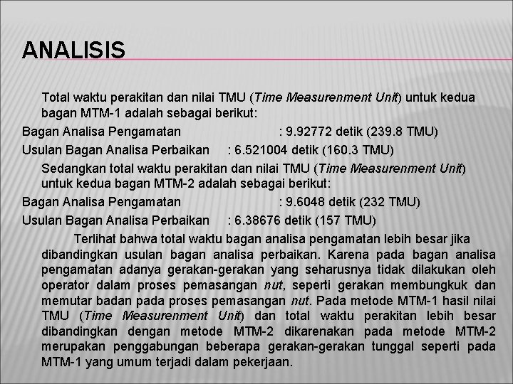 ANALISIS Total waktu perakitan dan nilai TMU (Time Measurenment Unit) untuk kedua bagan MTM-1
