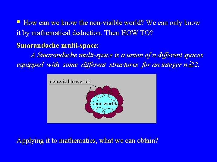 • How can we know the non-visible world? We can only know it • How can we know the non-visible world? We can only know it