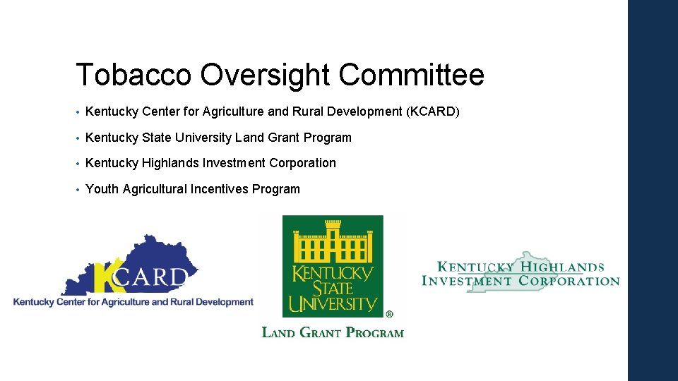 Tobacco Oversight Committee • Kentucky Center for Agriculture and Rural Development (KCARD) • Kentucky