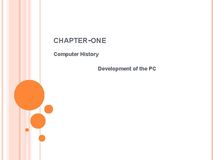 CHAPTER-ONE Computer History Development of the PC 