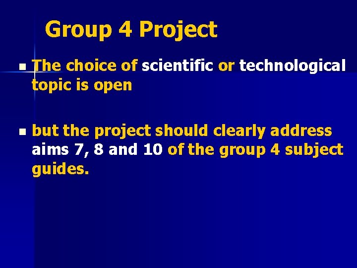 Group 4 Project n The choice of scientific or technological topic is open n