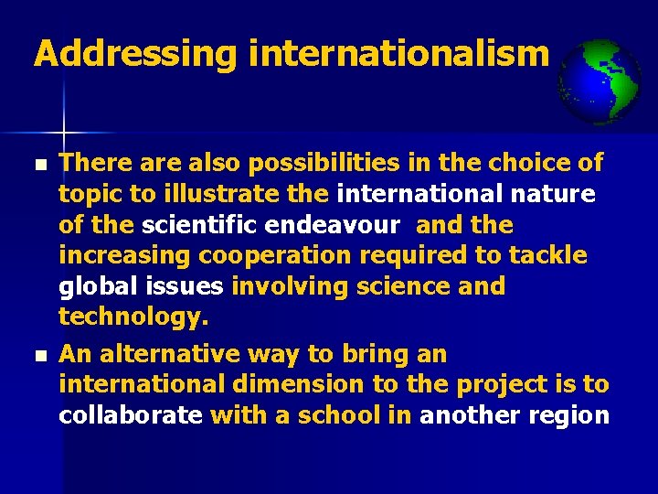 Addressing internationalism n n There also possibilities in the choice of topic to illustrate