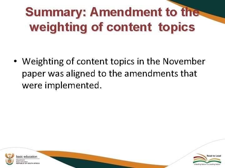 Summary: Amendment to the weighting of content topics • Weighting of content topics in