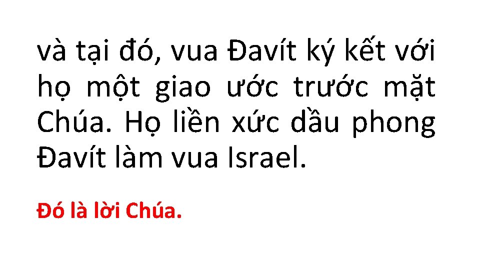 và tại đó, vua Ðavít ký kết với họ một giao ước trước mặt