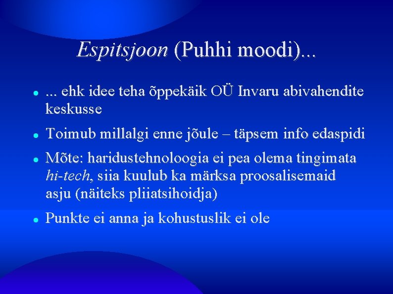 Espitsjoon (Puhhi moodi). . . . ehk idee teha õppekäik OÜ Invaru abivahendite keskusse