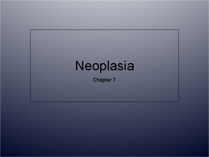 Neoplasia Chapter 7 