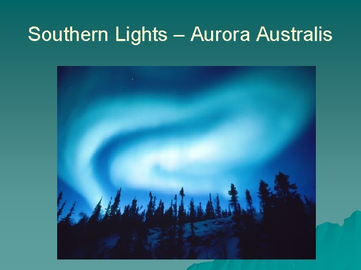 Southern Lights – Aurora Australis 