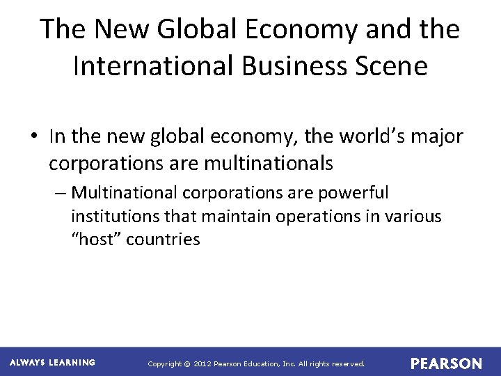 The New Global Economy and the International Business Scene • In the new global