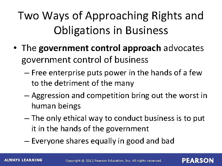 Two Ways of Approaching Rights and Obligations in Business • The government control approach