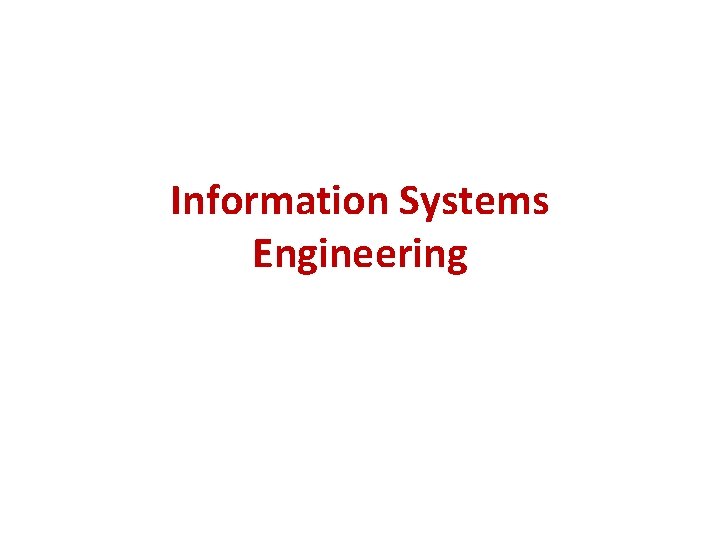 Information Systems Engineering 