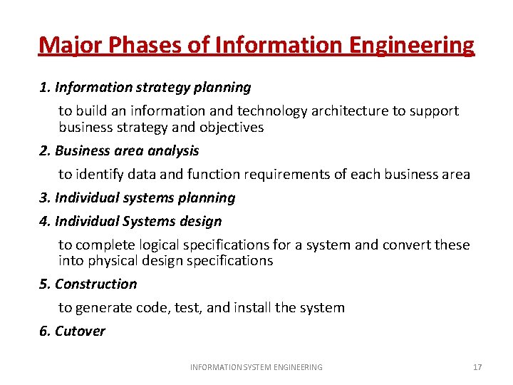 Major Phases of Information Engineering 1. Information strategy planning to build an information and