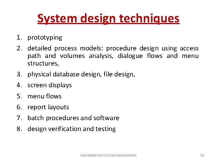 System design techniques 1. prototyping 2. detailed process models: procedure design using access path