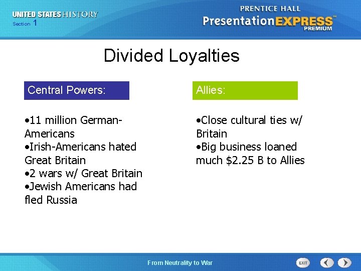 125 Section Chapter Section 1 Divided Loyalties Central Powers: Allies: • 11 million German.