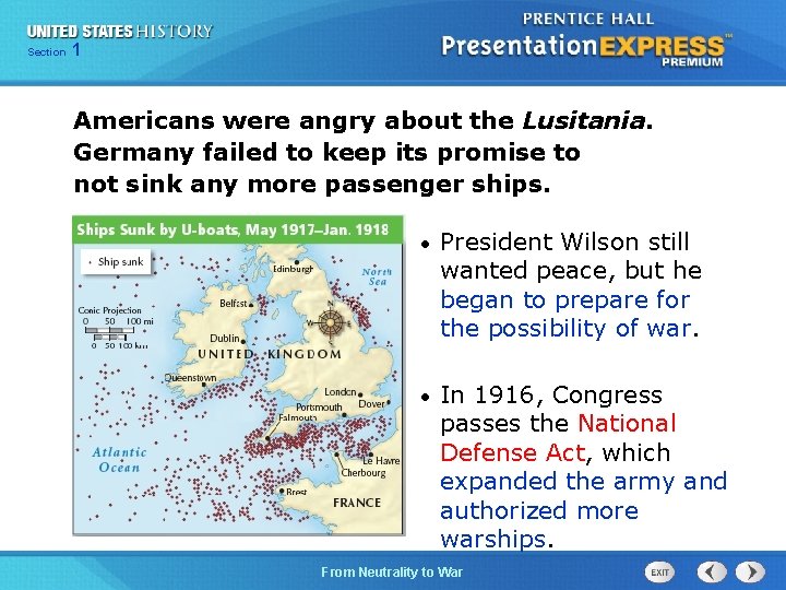 125 Section Chapter Section 1 Americans were angry about the Lusitania. Germany failed to