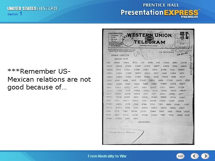 125 Section Chapter Section 1 ***Remember USMexican relations are not good because of… Neutrality