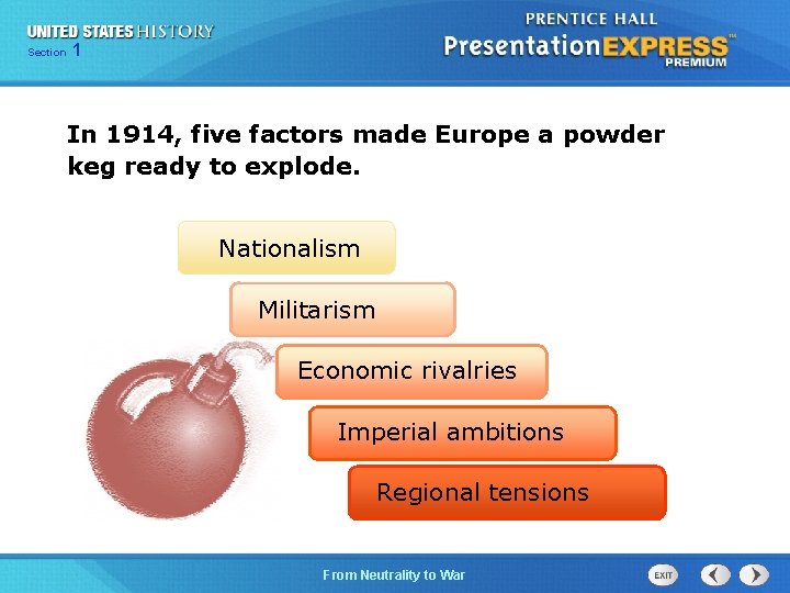 125 Section Chapter Section 1 In 1914, five factors made Europe a powder keg