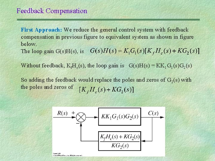 Feedback Compensation First Approach: We reduce the general control system with feedback compensation in