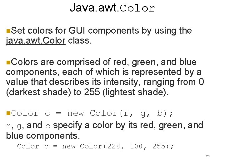 Java. awt. Color n. Set colors for GUI components by using the java. awt. Java. awt. Color n. Set colors for GUI components by using the java. awt.