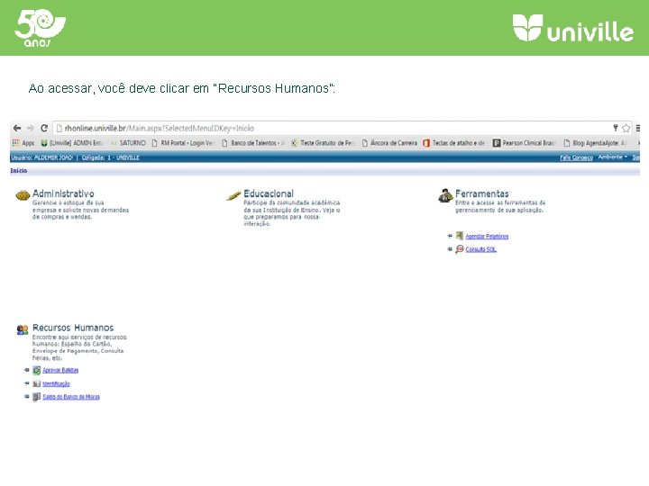 Ao acessar, você deve clicar em “Recursos Humanos”: 