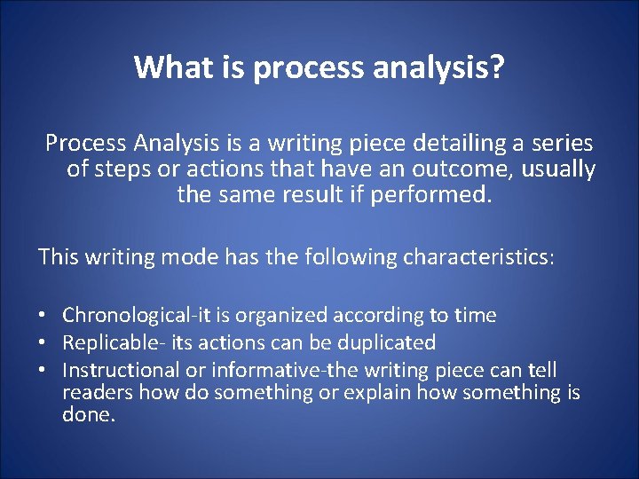 What is process analysis? Process Analysis is a writing piece detailing a series of What is process analysis? Process Analysis is a writing piece detailing a series of