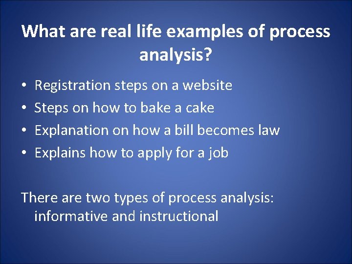 What are real life examples of process analysis? • • Registration steps on a What are real life examples of process analysis? • • Registration steps on a