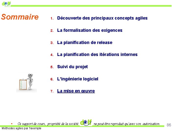 Sommaire § 1. Découverte des principaux concepts agiles 2. La formalisation des exigences 3.