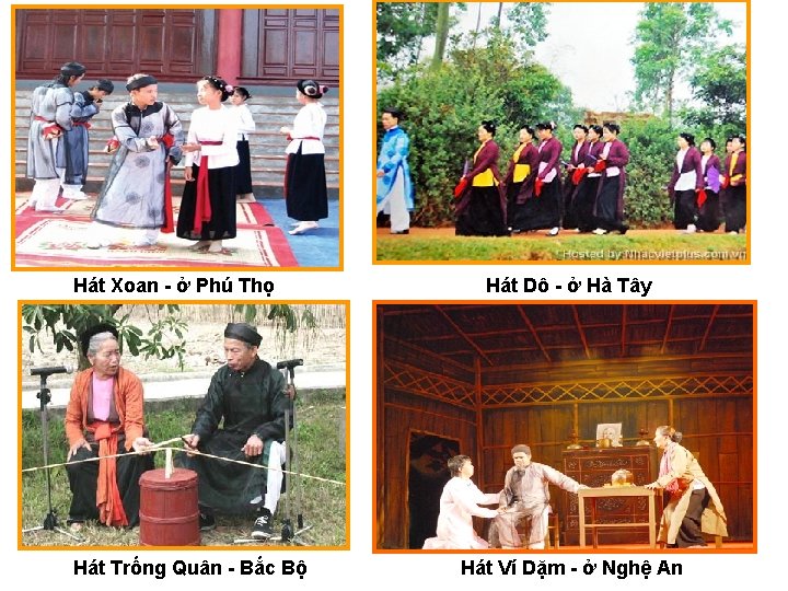 Hát Xoan - ở Phú Thọ Hát Trống Quân - Bắc Bộ Hát Dô