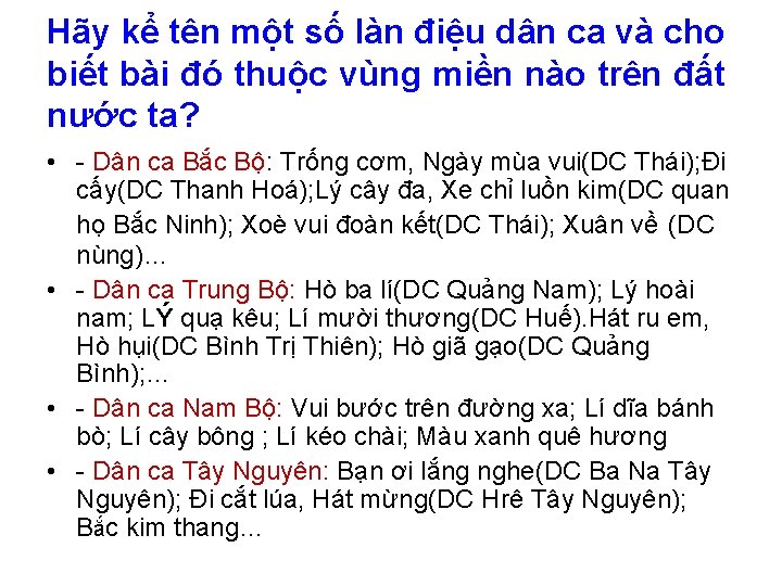 Hãy kể tên một số làn điệu dân ca và cho biết bài đó