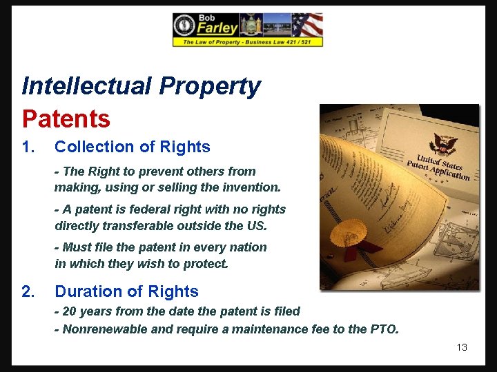 Intellectual Property Patents 1. Collection of Rights - The Right to prevent others from