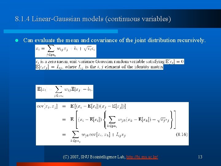8. 1. 4 Linear-Gaussian models (continuous variables) l Can evaluate the mean and covariance