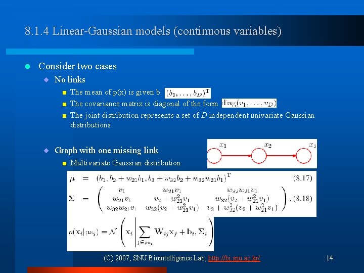 8. 1. 4 Linear-Gaussian models (continuous variables) l Consider two cases ¨ No links