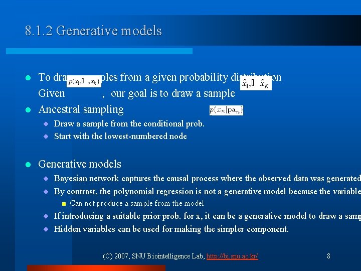 8. 1. 2 Generative models To draws samples from a given probability distribution Given