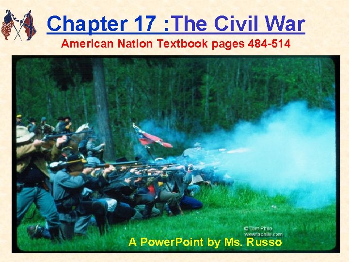 Chapter 17 : The Civil War American Nation Textbook pages 484 -514 A Power.