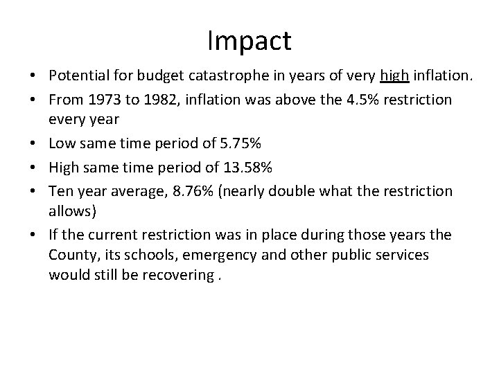 Impact • Potential for budget catastrophe in years of very high inflation. • From