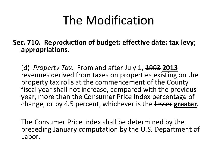 The Modification Sec. 710. Reproduction of budget; effective date; tax levy; appropriations. (d) Property