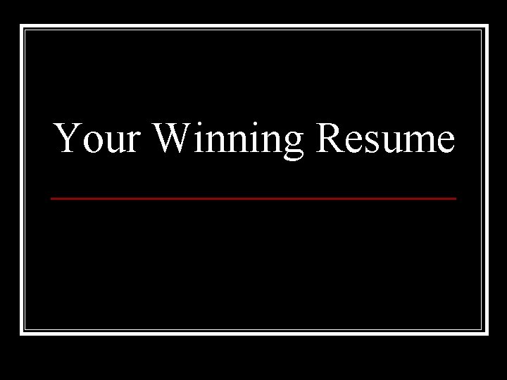 Your Winning Resume 