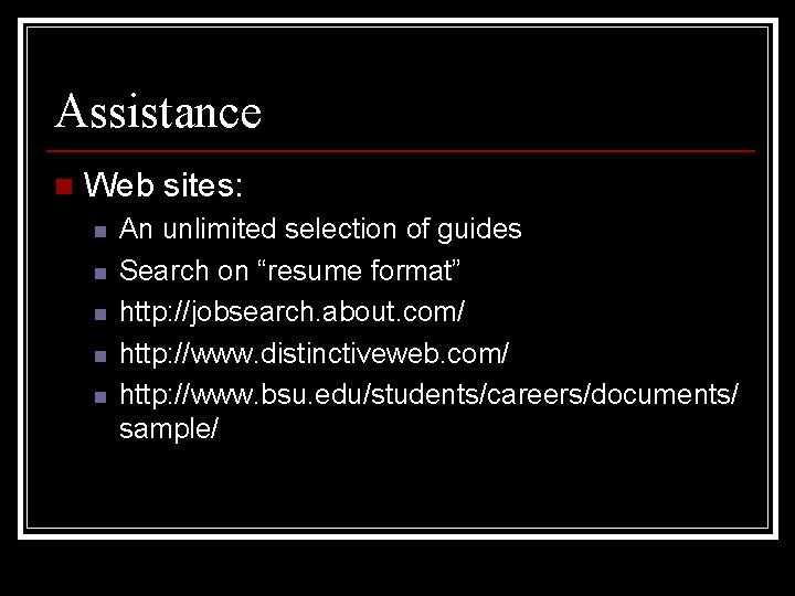 Assistance n Web sites: n n n An unlimited selection of guides Search on