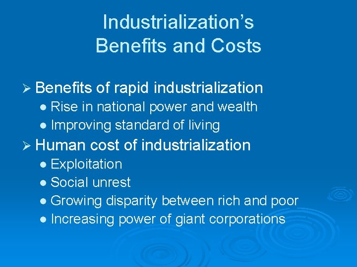 Industrialization’s Benefits and Costs Ø Benefits of rapid industrialization l Rise in national power