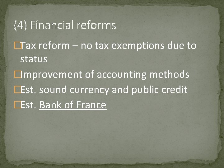 (4) Financial reforms �Tax reform – no tax exemptions due to status �Improvement of (4) Financial reforms �Tax reform – no tax exemptions due to status �Improvement of