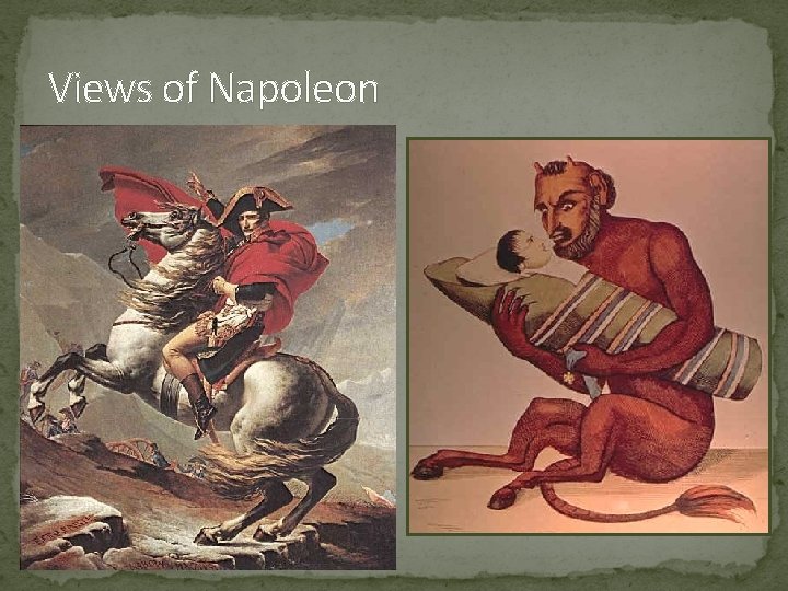 Views of Napoleon Views of Napoleon