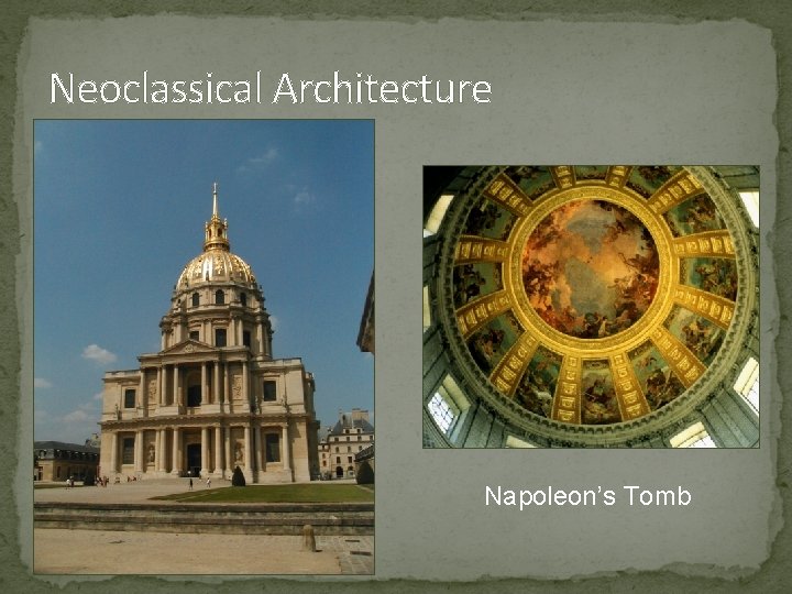 Neoclassical Architecture Napoleon’s Tomb Neoclassical Architecture Napoleon’s Tomb